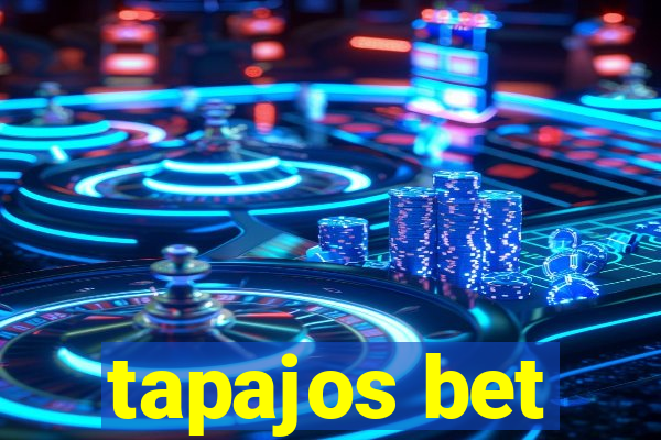 tapajos bet